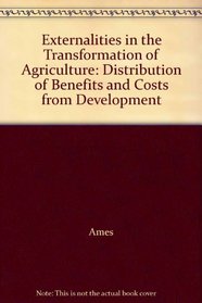 Externalities in the Transformation of Agriculture: Distribution of Benefits and Costs from Development
