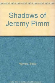 Shadows of Jeremy Pimm