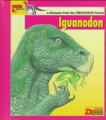 Looking At...Iguanodon: A Dinosaur from the Cretaceous Period (The New Dinosaur Collection)