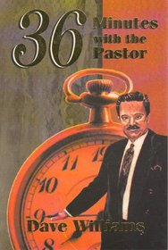 36 minutes with the pastor