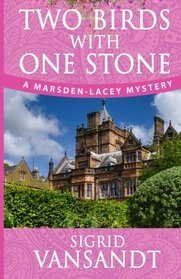 Two Birds with One Stone (Marsden-Lacey, Bk 1)