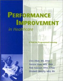 Performance Improvement in Healthcare: A Tool for Programmed Learning