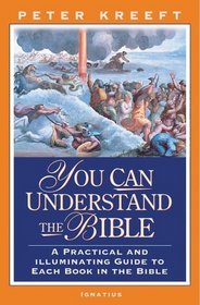 You Can Understand The Bible: A Practical Guide To Each Book In The Bible