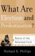 What Are Election and Predestination? (Basics of the Reformed Faith)