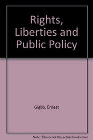 Rights, Liberties and Public Policy