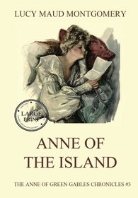 Anne of the Island: Large Print Reader's Choice