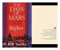 The days of Mars;: A memoir, 1940-1946,