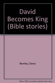 David Becomes King (Bible stories)