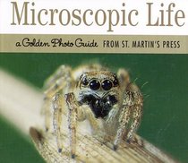 Microscopic Life: A Golden Photo Guide from St. Martin's Press