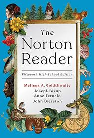 The Norton Reader (Fifteenth High School Edition)