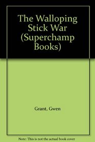 The Walloping Stick War (Superchamp Books)