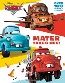 Mater Takes Off! (Disney/Pixar Cars) (Deluxe Reusable Sticker Book)
