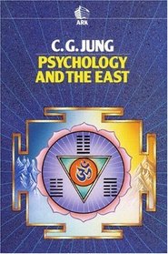 Psychology and the East (Ark Paperbacks)