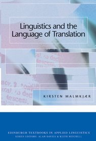 Linguistics and the Language of Translation (Edinburgh Textbooks in Applied Linguistics)