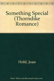 Something Special (Thorndike Press Large Print Romance Series)