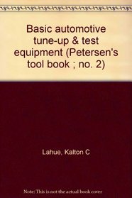 Basic automotive tune-up & test equipment (Petersen's tool book ; no. 2)