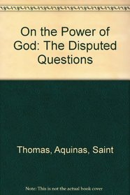 On the Power of God: The Disputed Questions