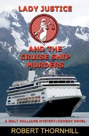 Lady Justice and the Cruise Ship Murders (Volume 11)