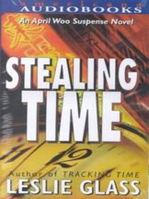 Stealing Time (April Woo, Bk 5) (Audio Cassette) (Abridged)