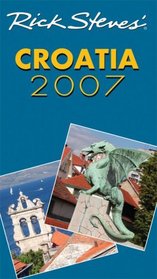 Rick Steves' Croatia and Slovenia 2007 (Rick Steves)