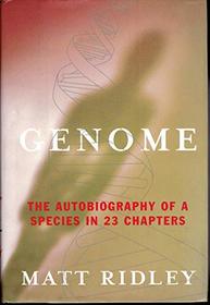 Genome: The Autobiography of a Species in 23 Chapters