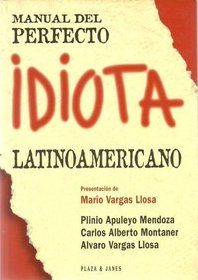 Manual del perfecto idiota latinoamericano-- y espanol (Spanish Edition)