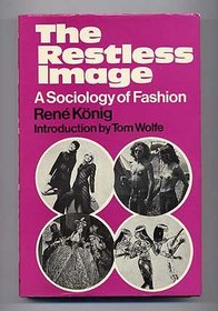 The restless image;: A sociology of fashion,