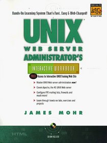 UNIX Web Server Administrator's Interactive Workbook