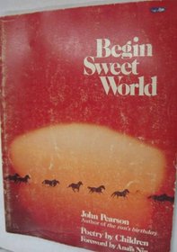 Begin sweet world