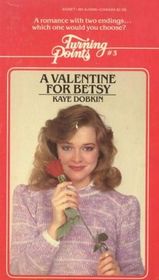 A Valentine for Betsy (Turning Points, Bk 3)