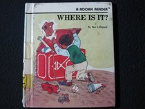 Where Is It? (A Rookie Reader)