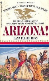 Arizona! (Wagons West, Bk 21)