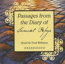 Passages from the Diary of Samuel Pepys: Library Edition