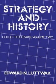 Strategy and History (Collected essays) (Volume 2)