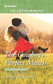 The Cowboy's Perfect Match (Sweetheart Ranch, Bk 2) (Harlequin Heartwarming, No 279) (Larger Print)