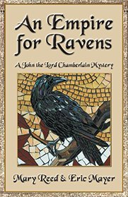 An Empire for Ravens (John, the Lord Chamberlain Mysteries)