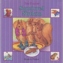 The tale of Squirrel Nutkin: Retold from the original Beatrix Potter story