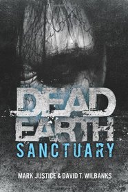 Dead Earth: Sanctuary (Volume 3)