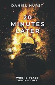 20 Minutes Later (20 Minute Series)