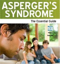 Asperger's Syndrome: The Essential Guide (Need2know)