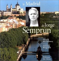 Le Madrid de Jorge Semprun (French Edition)