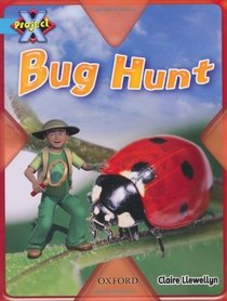Project X: Bugs: Bug Hunt