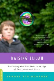 Raising Elijah: Protecting Our Children in an Age of Environmental Crisis (A Merloyd Lawrence Book)