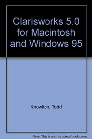 Clarisworks 5.0 Tutorial Macintosh and Windows 95