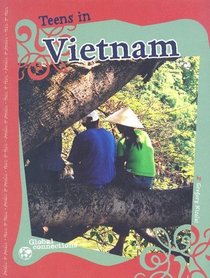 Teens in Vietnam (Global Connections series)