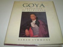 Goya: In Pursuit of Patronage