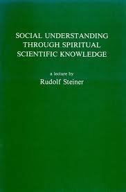 Social Understanding Through Spiritual Scientific Knowledge