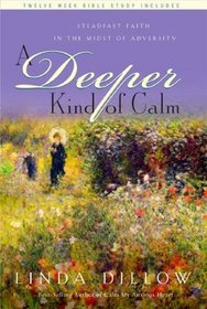 A Deeper Kind of Calm: Steadfast Faith in the Midst of Adversity