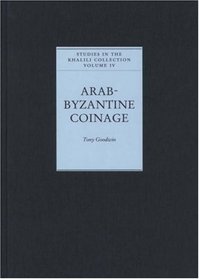Arab-Byzantine Coinage (Studies in the Khalili Collection) (Studies in the Khalili Collections)
