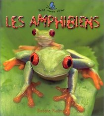 Les Amphibiens (Le Petit Monde Vivant / Small Living World) (French Edition)